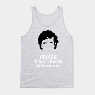 IT Crowd People What a Bunch of Bastards Tank Top